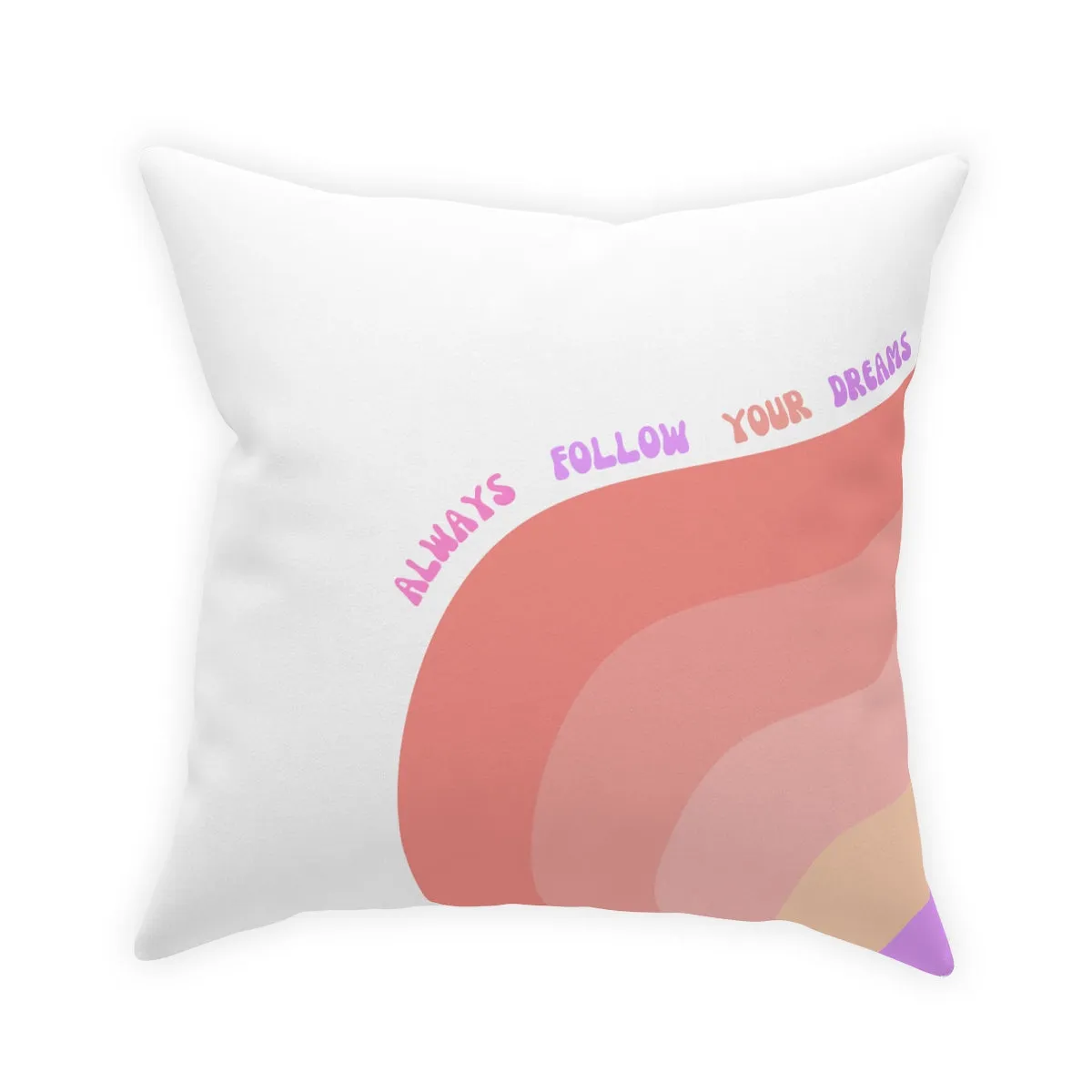 Rainbow Broadcloth Pillow, Always Follow Your Dreams Pillow, Pink Peach Nude Purple Pillow, Couch Throw Pillow, Positivity Pillow