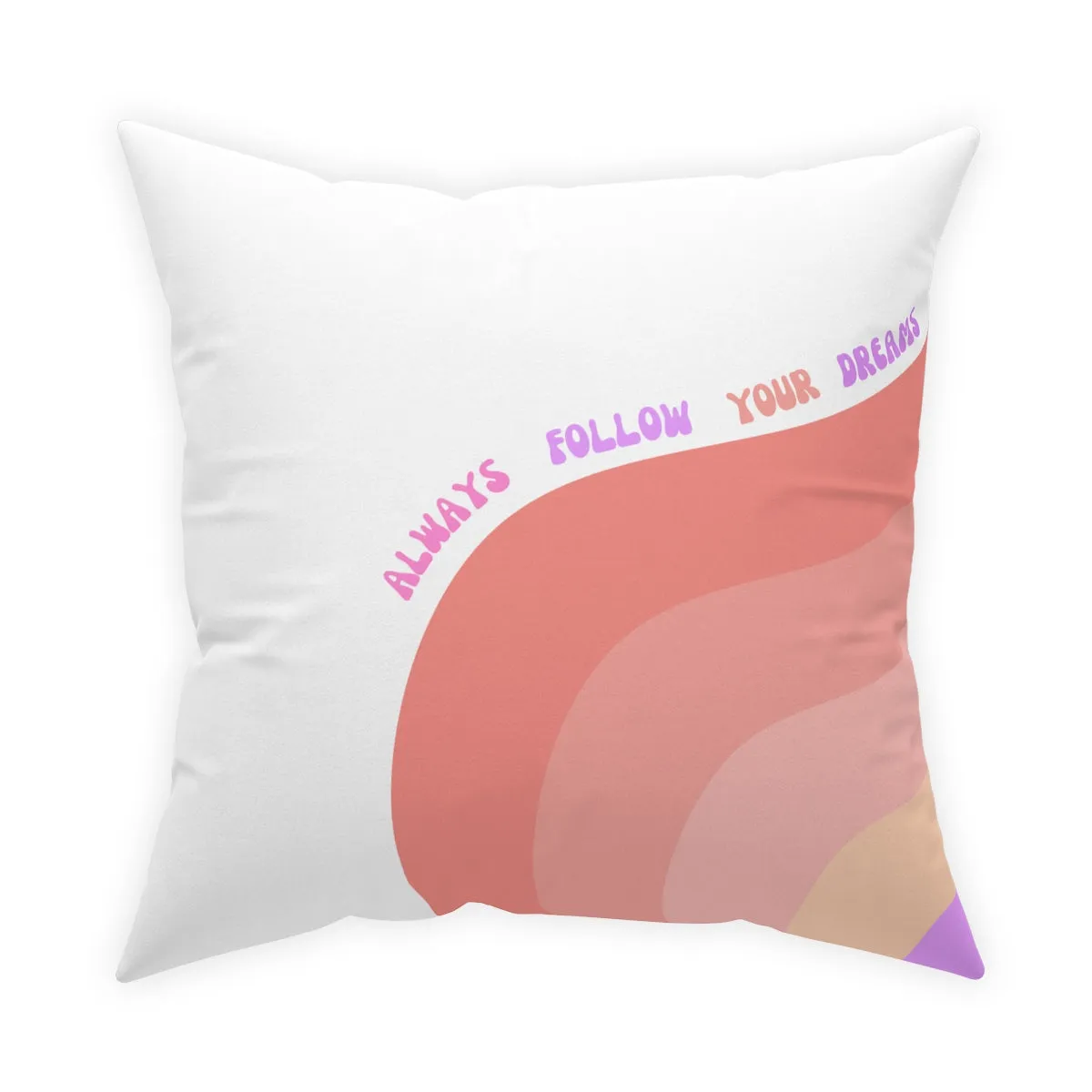 Rainbow Broadcloth Pillow, Always Follow Your Dreams Pillow, Pink Peach Nude Purple Pillow, Couch Throw Pillow, Positivity Pillow
