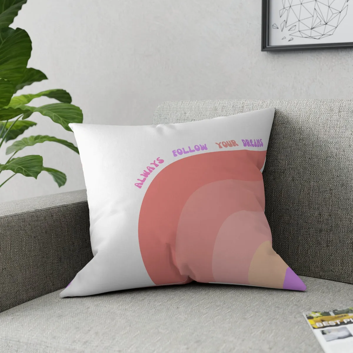 Rainbow Broadcloth Pillow, Always Follow Your Dreams Pillow, Pink Peach Nude Purple Pillow, Couch Throw Pillow, Positivity Pillow