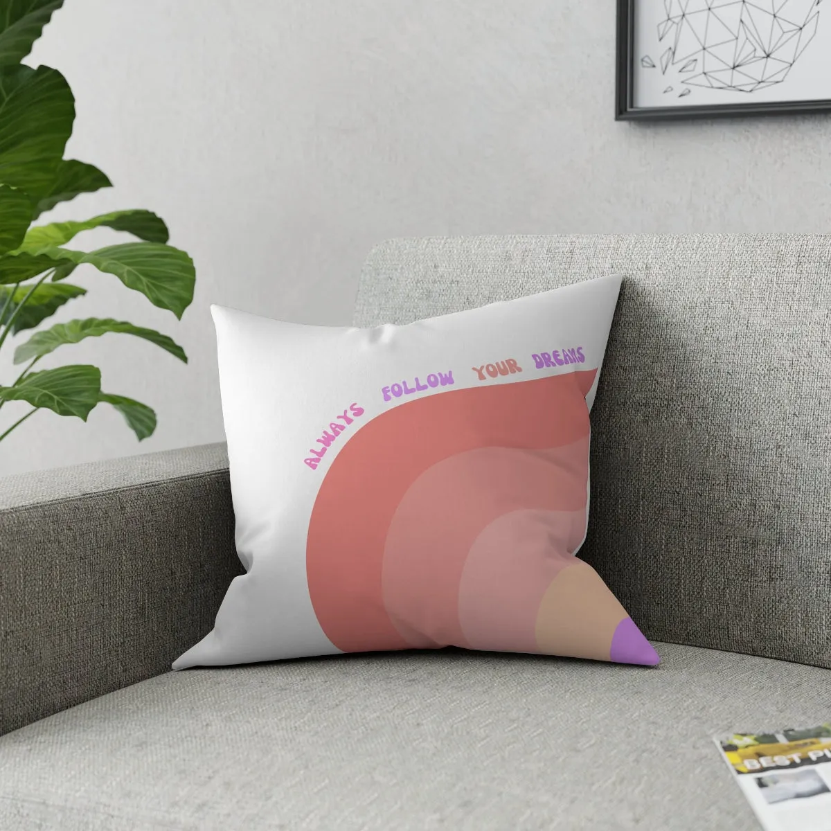 Rainbow Broadcloth Pillow, Always Follow Your Dreams Pillow, Pink Peach Nude Purple Pillow, Couch Throw Pillow, Positivity Pillow