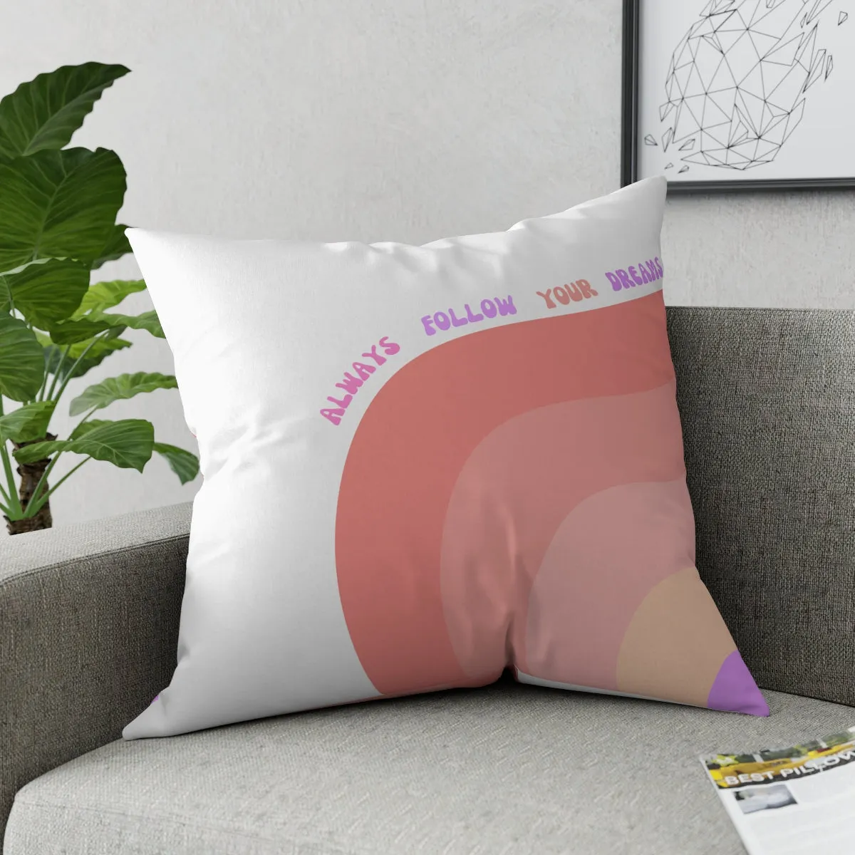 Rainbow Broadcloth Pillow, Always Follow Your Dreams Pillow, Pink Peach Nude Purple Pillow, Couch Throw Pillow, Positivity Pillow